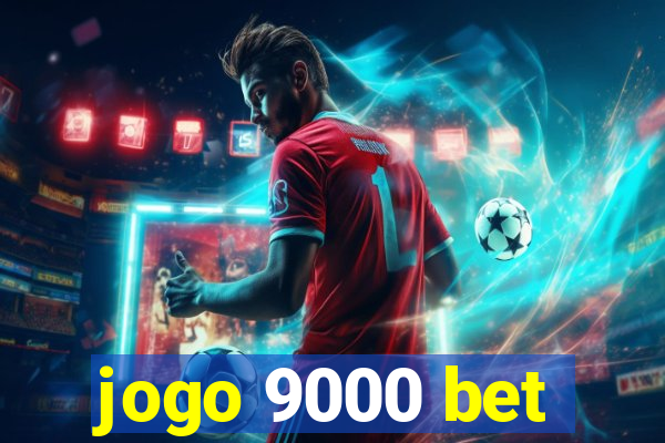 jogo 9000 bet